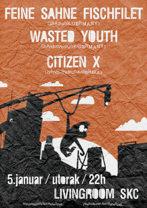 Wasted Youth/Feine Sahne Fischfilet/Citizen X, Livingroom SKC–a, Beograd