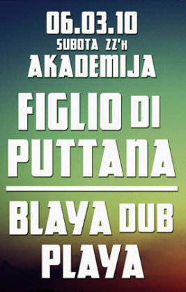 Figlio Di Puttana & Blaya Dub Playa Live @ Akademija, Akademija, Beograd