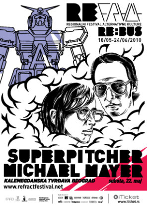 REFRACT 9 > MICHAEL MAYER & SUPERPITCHER, Kalemegdan, Beograd