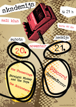 BIGZ NA AKADEMIJI! Dvodnevna svirka: THE SCHTREBERS, STRAIGHT MICKEY AND THE BOYZ, THE PHONERINGS, SYSTEMERROR i DISCORD, Akademija, Beograd
