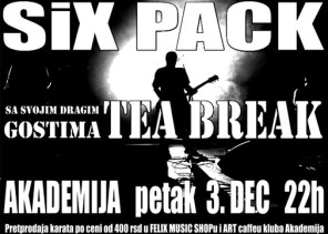 SIX PACK @ AKADEMIJA! Gosti: TEA BREAK, Akademija, Beograd