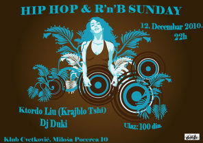 Hip Hop & R'n'B Sunday, Klub Cvetković, Beograd