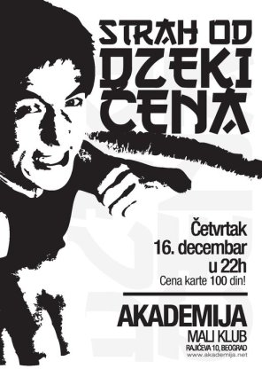 STRAH OD DZEKI CHENA na Akademiji, Akademija, Beograd