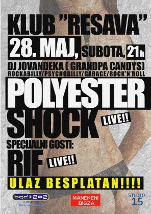 BESPLATAN PROLECNI KONCERT!!! POLYESTER SHOCK, Grupa RIF,Dj Jovandeka..., Klub Resava . Beograd, Serbia, Beograd