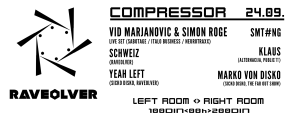 RAVEOLVER with Vid Marjanovic&Simon Roge/SMT#nG/kLaus/Marko Von Disko, Compressor, Novi Sad