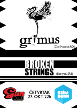 Grimus (RO), Broken Strings (SRB), Kišobran (SRB), Gun Club, Beograd