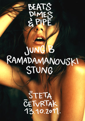 Beats, Dimes & Pipe w. Jung B, Šteta, Beograd