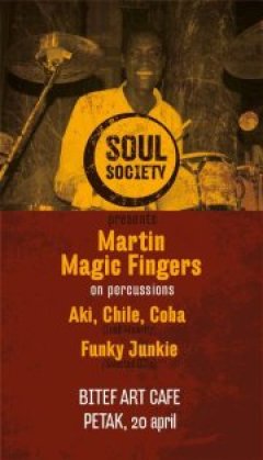 Soul Society pres. Martin Magic Fingers, Chile, Aki, Coba & Funky Junkie, Novi Bitefartcafe, Beograd