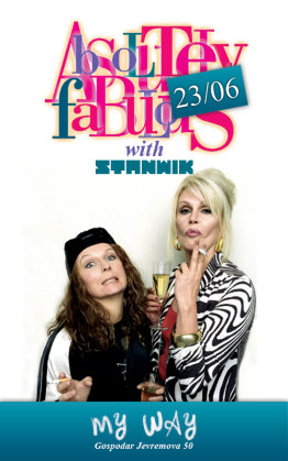 Absolutely Fabulous Party w/ Stanwik • 23/06 • caffe-club My Way, My Way, Beograd