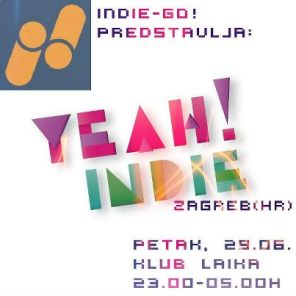 Yeah!Indie (ZG) w/Indie-Go!, Laika : : Лайка, Beograd