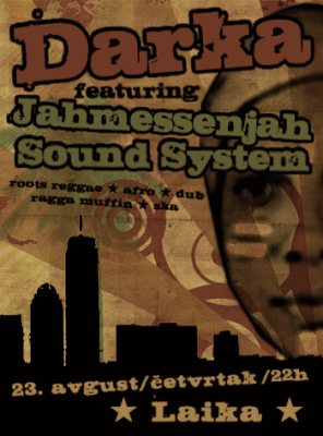 Darka feat. Jahmessenjah Sound System, Laika : : Лайка, Beograd