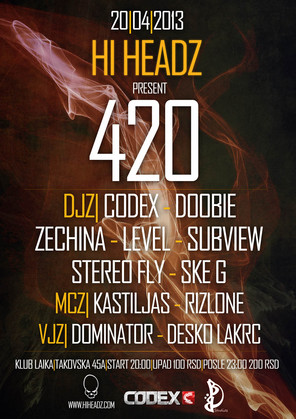 Hi Headz Present 420 @ Klub Laika BEOGRAD, Laika : : Лайка, Beograd