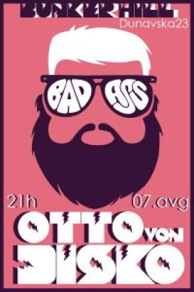 Bad Ass Disko! Otto von Disko & dj ZWEKi, Bunker Hill, Novi Sad