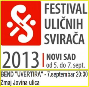 UVERTIRA [Novi Sad] - FESTIVAL ULIČNIH SVIRAČA 2013, Ulice Novog Sada, Novi Sad
