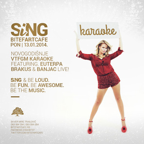 SiNG ♪♫♪ Novogodišnje VTFGM karaoke | Ponedeljak 13/01 , Novi Bitefartcafe, Beograd