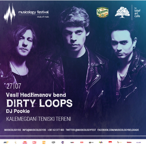 Dirty Loops @Musicology Festival 27/07, Novi Bitefartcafe, Beograd