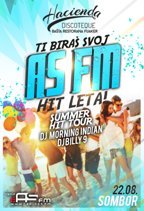 AS FM izbor za hit leta, Discoteque Hacienda, Sombor