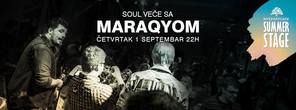 Soul veče sa MaraQYom ~ četvrtak 1. septembar ~, Summer Stage BitefArtCafe, Beograd