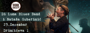 Di Luna Blues Band i Nataša Guberinić / 23. decembar, BITEF teatar, Beograd