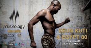 Seun Kuti & Egypt 80 ~ 29.&30. mart Musicology Barcaffe Sessions, Novi Bitefartcafe, Beograd